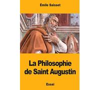 La Philosophie de Saint Augustin