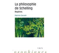 La philosophie de Schelling Repères - Patrick Cerutti - Vrin - broché - Etude