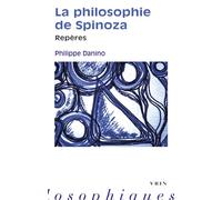 La philosophie de Spinoza Repères - Philippe Danino - Vrin - Poche - Etude