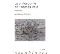La philosophie de Thomas Reid: Repères