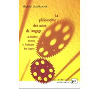 La philosophie des actes de langage : La doublure mentale et l'ordinaire des langues