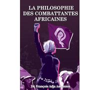 La Philosophie Des Combattantes Africaines