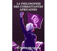 La Philosophie Des Combattantes Africaines