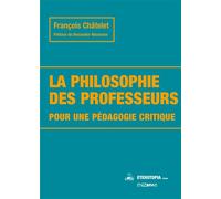 La philosophie des professeurs - François Châtelet - Eterotopia - broché - Essai