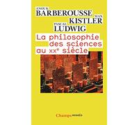 La philosophie des sciences au XXe siècle - Anouk Barberousse - Flammarion - Poche - Essai