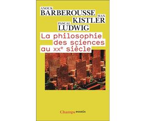 La philosophie des sciences au XXe siècle - Anouk Barberousse - Flammarion - Poche - Essai