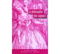 La philosophie des vapeurs/Dissertation sur les vapeurs et les pertes de sang