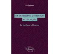 La philosophie du bonheur et de la joie. Le bonheur à l’horizon