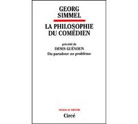 La Philosophie Du Comedien Precede De Denis Guenoun : Du Paradoxe Au Probleme
