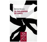 La Philosophie Du Corps - Que Sais-Je 5e Édition