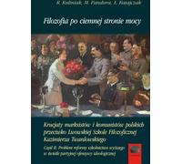 La philosophie du côté obscur du pouvoir. Les croisades des marxistes et des communistes polonais contre l'école de philosophie de Lviv de Kazimierz Twardowski. Deuxième partie