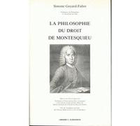 La Philosophie du droit de Montesquieu Simone Goyard-Fabre (Auteur)
