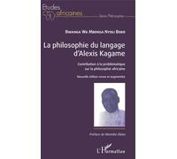La Philosophie Du Langage D'alexis Kagame - Contribution À La Problématique Sur La Philosophie Africaine