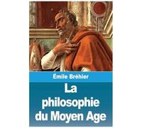 La Philosophie Du Moyen Age