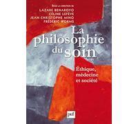 La philosophie du soin: Éthique, médecine et société