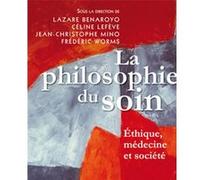 La philosophie du soin: Éthique, médecine et société