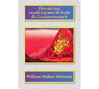 La philosophie du yoga et les enseignements des mystères orientaux pour les apprenants avancés (Buch auf Polnisch)