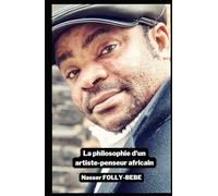 La philosophie d'un artiste-penseur africain: L'autobiographie du musicien Nasser FOLLY-BÉBÉ