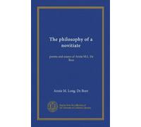 La philosophie d'un noviciat : poèmes et essais d'Annie M.L. De Boer