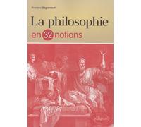 La philosophie en 32 notions