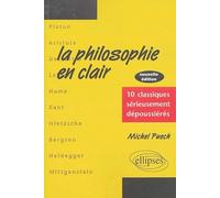 La philosophie en clair: 10 classiques sérieusement dépoussiérés