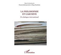 La philosophie et l'archive: Un dialogue international