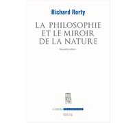 La Philosophie et le Miroir de la nature - Richard Rorty - Seuil - broché - Essai