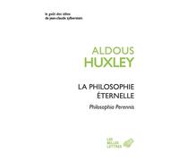La Philosophie éternelle. Philosophia Perennis - Aldous Huxley - Belles Lettres - broché - Essai