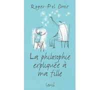 La Philosophie expliquée à ma fille