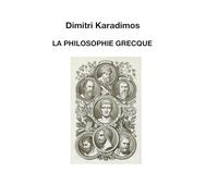 La Philosophie grecque
