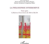 La philosophie interrompue Alexis Chausovsky (Auteur), Elena Donato (Auteur), Patrice Vermeren (Auteur), Agostina Weler (Auteur)