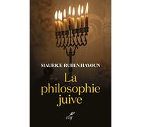 La philosophie juive Maurice-Ruben Hayoun (Auteur), STAROMBINSKI-SAFRAN ESTHER (Auteur)
