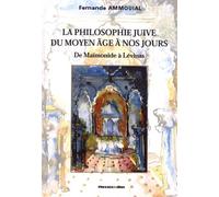 La Philosophie Juive Du Moyen Age À Nos Jours - De Maïmonide À Lévinas