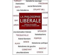 La Philosophie libérale Histoire et actualité d'une tradition intellectuelle - Alain Laurent - Belles Lettres - broché - Essai