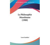 La Philosophie Musulmane (1900)
