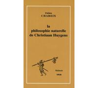 La Philosophie Naturelle De Christiaan Huygens