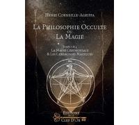 La Philosophie Occulte Ou La Magie - Tome 2, La Magie Céleste
