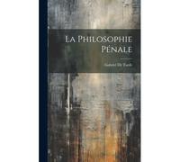La Philosophie Pénale
