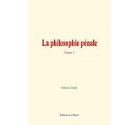 La philosophie pénale (tome 2)