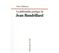 La Philosophie Poétique De Jean Baudrillard