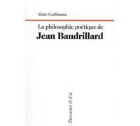 La Philosophie Poétique De Jean Baudrillard