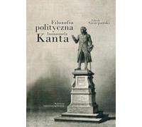 La philosophie politique d'Emmanuel Kant - Jakub Szczepański (Akademische Lehrbücher, Philosophie auf Polnisch)