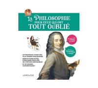 Collectif – La philosophie pour ceux qui ont tout oublié – Broché