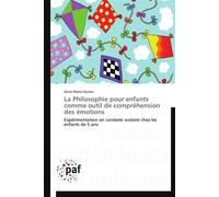 La philosophie pour enfants comme outil de compréhension des émotions - DUCLOS-A - P.academiques Francophones - broché - Essai