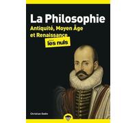 La Philosophie pour les Nuls - Antiquité, Moyen Âge et RenaissanceTome 1 poche, 2e éd.: Antiquité, Moyen Âge et Renaissance (1)
