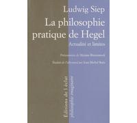 La Philosophie Pratique De Hegel - Actualité Et Limites