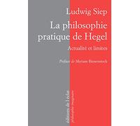 La philosophie pratique de Hegel: Actualité et limites