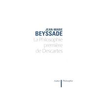 La Philosophie première de Descartes – Le temps et la cohérence de la métaphysique – Flammarion