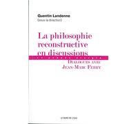 La philosophie reconstructive en discussions: Dialogues avec Jean-Marc Ferry