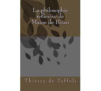 La philosophie reflexive de Maine de Biran